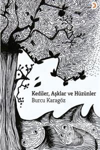 Kediler, Aşklar ve Hüzünler