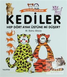 Kediler - Hep Dört Ayak Üstüne mi Düşer?