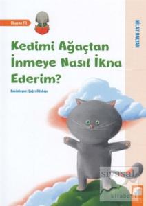 Kedimi Ağaçtan İnmeye Nasıl İkna Ederim?
