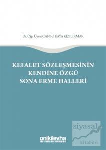 Kefalet Sözleşmesinin Kendine Özgü Sona Erme Halleri (Ciltli)