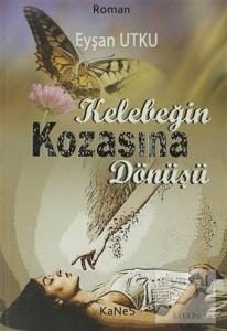 Kelebeğin Kozasına Dönüşü