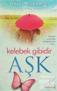 Kelebek Gibidir Aşk