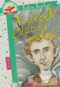 Kelebek Olabilir miyim?