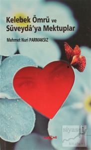 Kelebek Ömrü ve Süveyda'ya Mektuplar