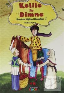 Kelile ile Dimne Karakter Eğitimi Masalları 1