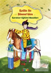 Kelile İle Dimne - Karakter Eğitimi Masalları 1