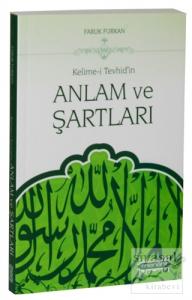Kelime-i Tevhid'in Anlam ve Şartları