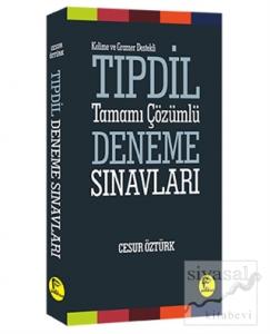 Kelime ve Gramer Destekli TIPDİL Tamamı Çözümlü Deneme Sınavları