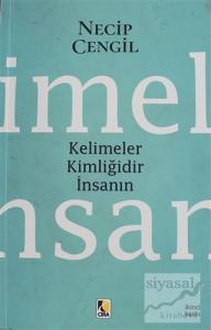 Kelimeler Kimliğidir İnsanın