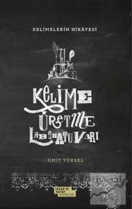 Kelimelerin Hikayesi - Kelime Üretme Laboratuvarı