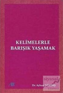 Kelimelerle Barışık Yaşamak