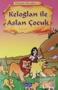 Keloğlan ile Aslan Çocuk - Keloğlan Masalları 8