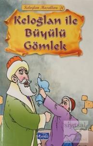 Keloğlan ile Büyülü Gömlek - Keloğlan Masalları 10