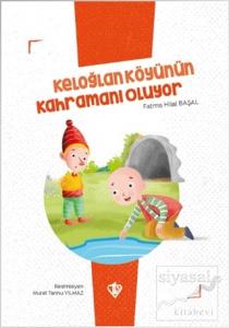 Keloğlan Köyünün Kahramanı Oluyor