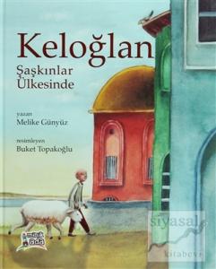 Keloğlan: Şaşkınlar Ülkesinde (Ciltli)