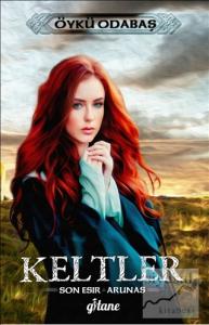 Keltler - Son Esir / Arunas (Ciltli)