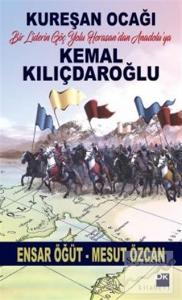 Kemal Kılıçdaroğlu / Kureşan Ocağı