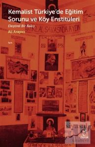 Kemalist Türkiye'de Eğitim Sorunu ve Köy Enstitüleri