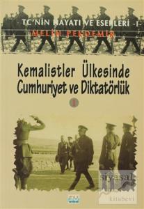 Kemalistler Ülkesinde Cumhuriyet ve Diktatörlük 1