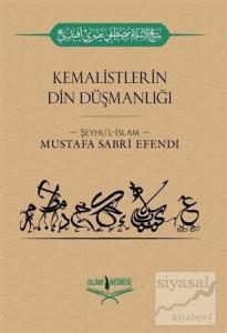 Kemalistlerin Din Düşmanlığı