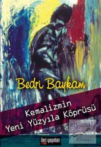 Kemalizmin Yeni Yüzyıla Köprüsü