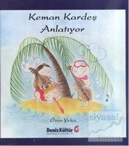 Keman Kardeş Anlatıyor (Ciltli)