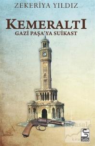Kemeraltı - Gazi Paşa'ya Suikast