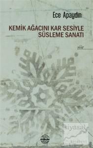 Kemik Ağacını Kar Sesiyle Süsleme Sanatı
