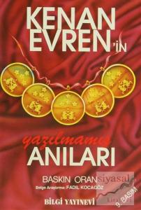 Kenan Evren'in Yazılmamış Anıları