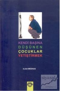 Kendi Başına Düşünen Çocuklar Yetiştirmek