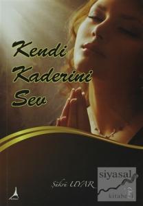 Kendi Kaderini Sev