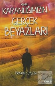 Kendi Karanlığımızın Gerçek Beyazları