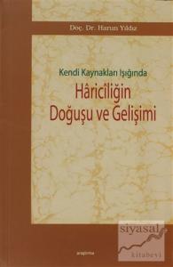 Kendi Kaynakları Işığında Hariciliğin Doğuşu ve Gelişimi