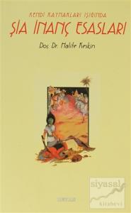 Kendi Kaynakları Işığında Şia İnanç Esasları