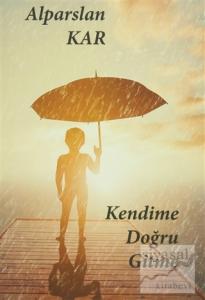 Kendime Doğru Gitme