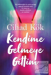 Kendime Gelmeye Gittim