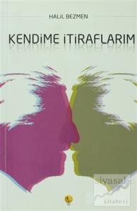 Kendime İtiraflarım