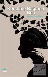 Kendime Rağmen Ben