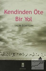 Kendinden Öte Bir Yol