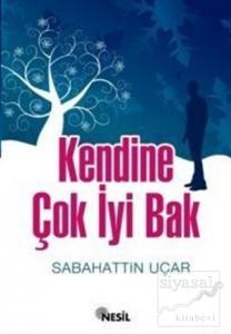 Kendine Çok İyi Bak Kendine Çok İyi Bak