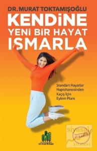 Kendine Yeni Bir Hayat Ismarla