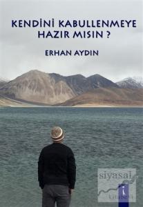 Kendini Kabullenmeye Hazır Mısın?