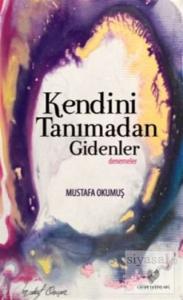 Kendini Tanımadan Gidenler