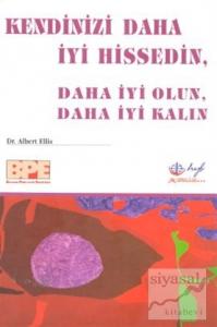 Kendinizi Daha İyi Hissedin, Daha İyi Olun, Daha İyi Kalın