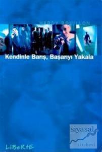 Kendinle Barış, Başarıyı Yakala