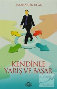 Kendinle Yarış ve Başar