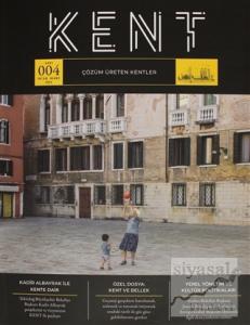 Kent Dergisi Sayı: 4 Ocak - Mart 2021