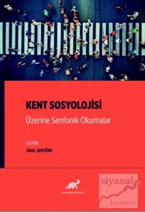 Kent Sosyolojisi Üzerine Senfonik Okumalar