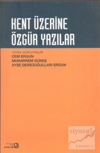 Kent Üzerine Özgür Yazılar