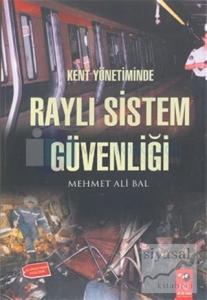 Kent Yönetiminde Raylı Sistem Güvenliği